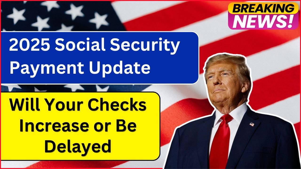 2025 Social Security Payment Update