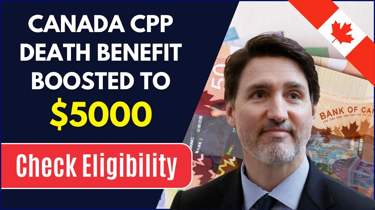 Canada CPP Death Benefit Boosted to $5000