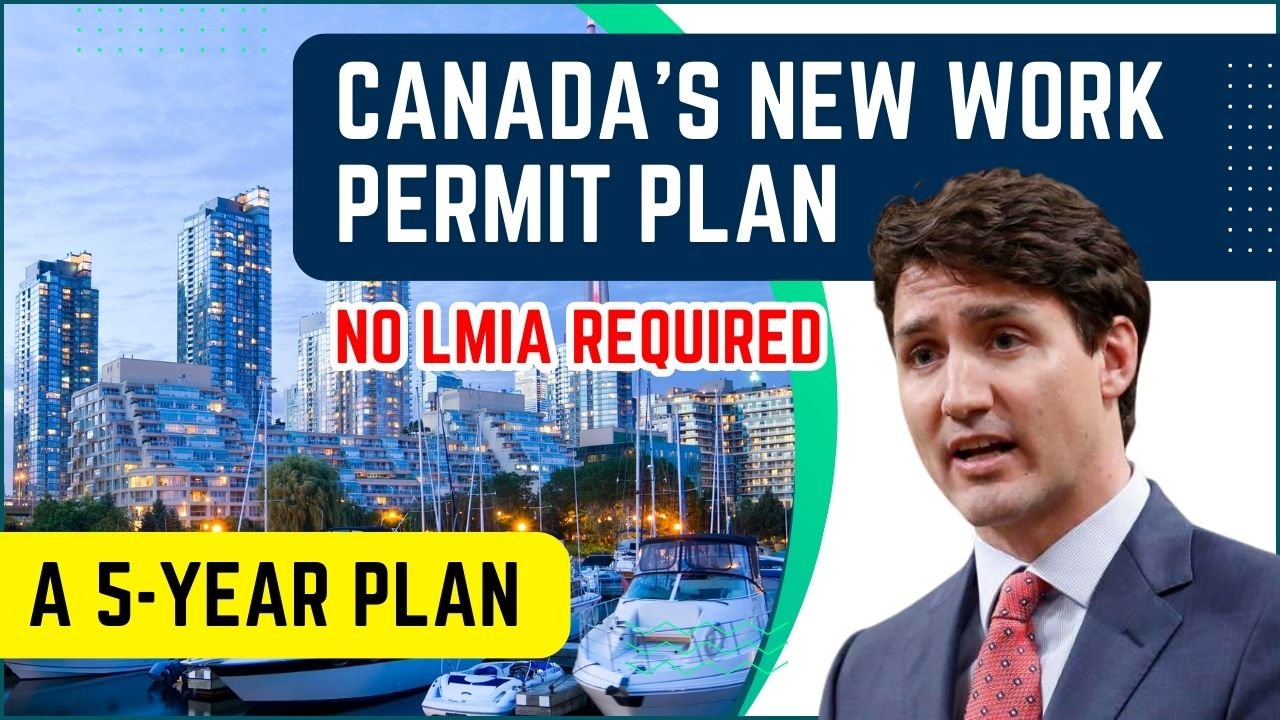 Canada Introduces New 5 Year Work Permit Plan