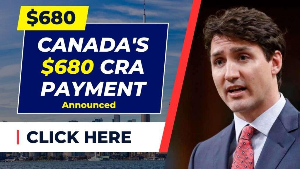 Canada's $680 CRA Payment