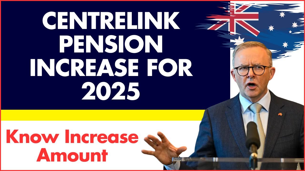 Centrelink Pension Increase for 2025