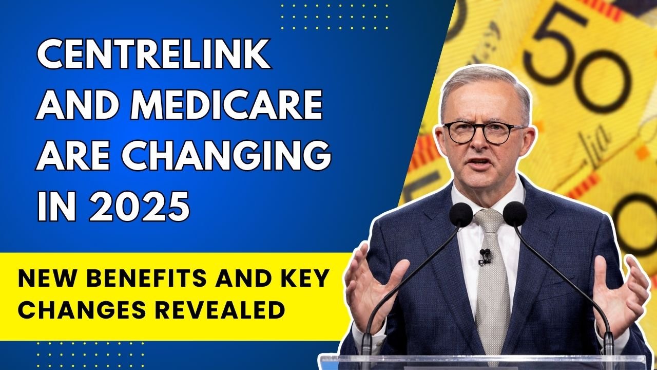 Centrelink and Medicare Updates for 2025