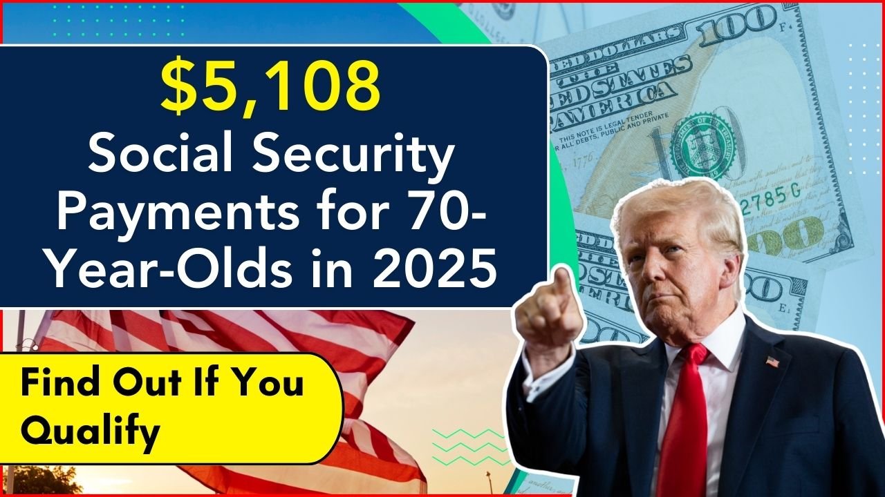 Social Security Payments for 70-Year-Olds in 2025