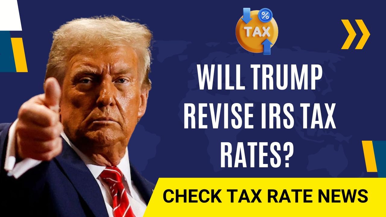 Will Trump Revise IRS Tax Rates