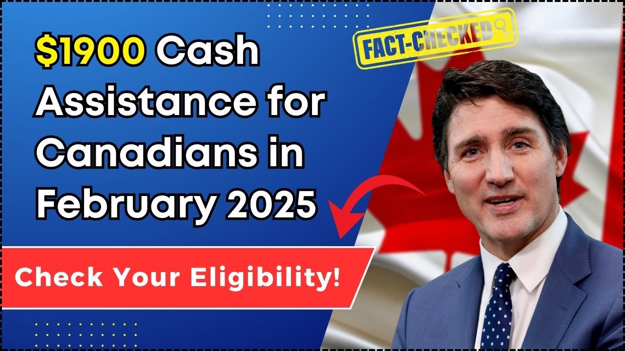 $1900 Cash Assistance for Canadians in February 2025