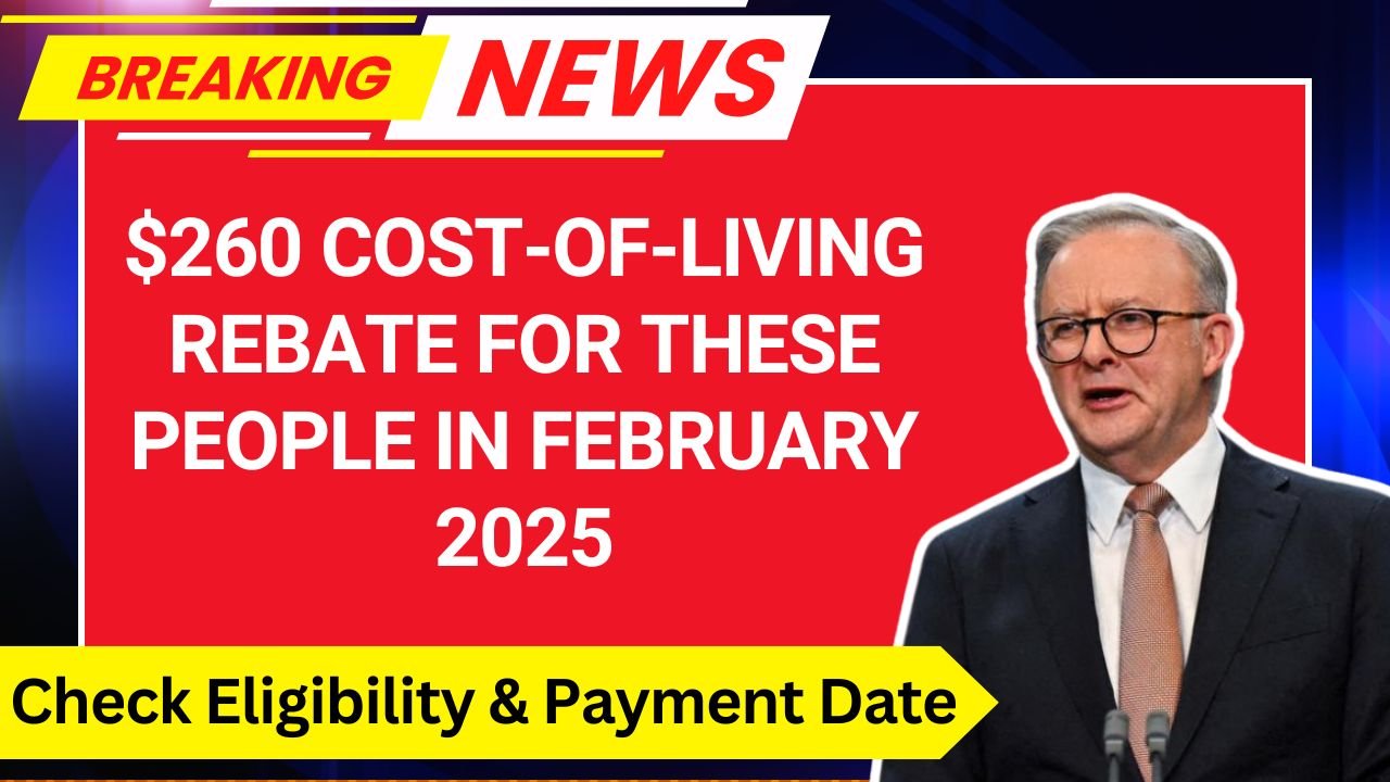 $260 Cost-of-Living Rebate in February 2025