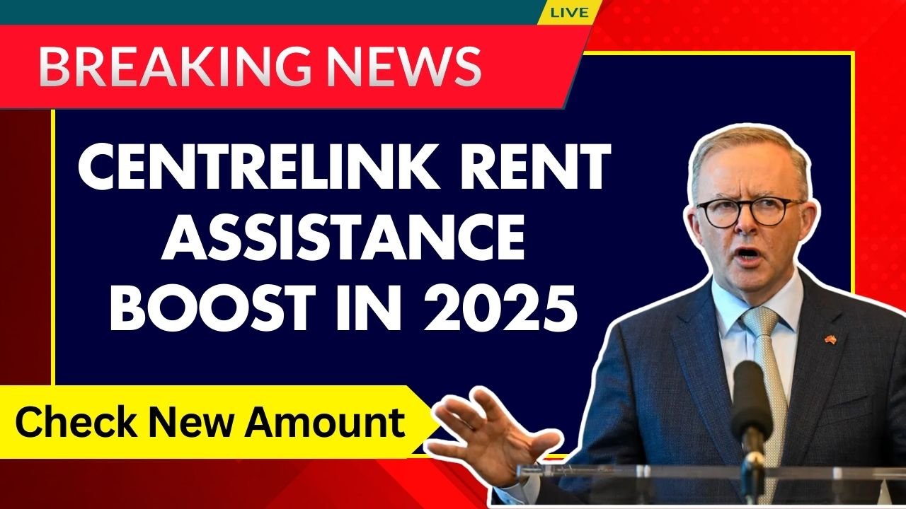 Centrelink Rent Assistance Boost in 2025