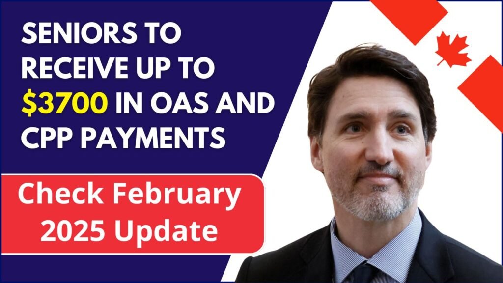 Seniors to Receive Up to $3700 in OAS and CPP Payments